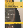 Radiant, Shining One: Poetry