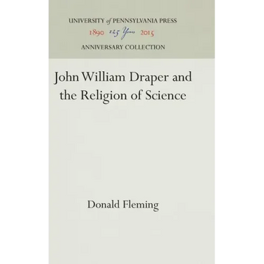 John William Draper and the Religion of Science