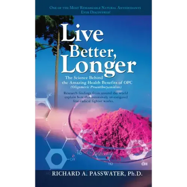 Live Better, Longer: The Science Behind the Amazing Health Benefits of Opc