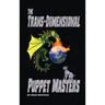 The Trans-dimensional Puppet Masters