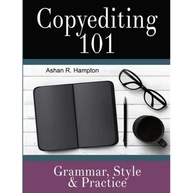 Copyediting 101: Grammar, Style & Practice