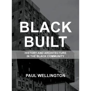 Black Built: History and Architecture in the Black Community