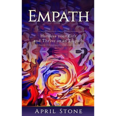 Empath: Harness Your Gift and Thrive as an Empath