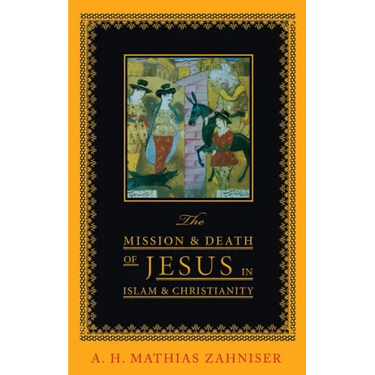 The Mission and Death of Jesus in Islam and Christianity