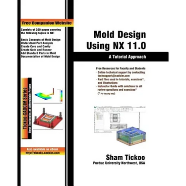 Mold Design Using NX 11.0: A Tutorial Approach