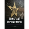 Prince and Popular Music: Critical Perspectives on an Interdisciplinary Life