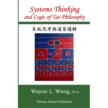 Systems Thinking and Logic of Tao Philosophy: The Principle of Oneness