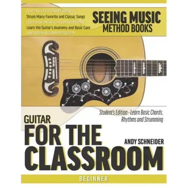 Guitar for the Classroom: Student's Edition - Learn Basic Chords, Rhythms and Strumming
