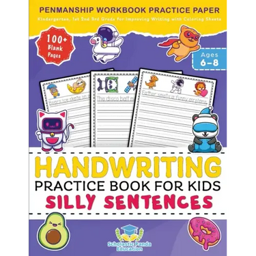 Handwriting Practice Book for Kids Silly Sentences: Penmanship Workbook Practice Paper for K, Kindergarten, 1st 2nd 3rd Grade for Improving Writing Wi