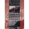 The Mexican Outsiders: A Community History of Marginalization and Discrimination in California