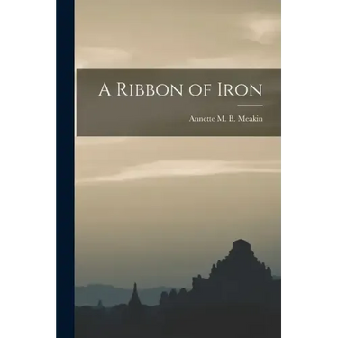 A Ribbon of Iron