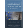 Contemporary Criminal Justice Careers: A Comprehensive Guide