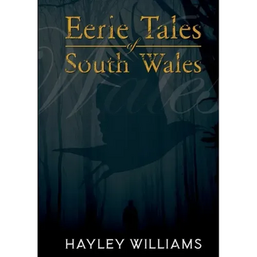 Eerie Tales Of South Wales