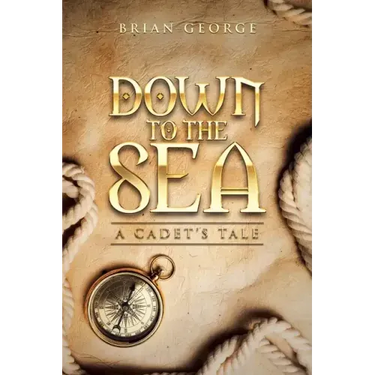Down to the Sea. a Cadet's Tale