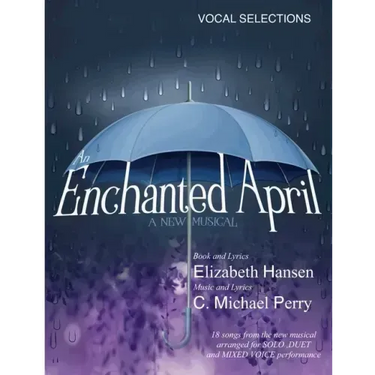 An Enchanted April...a musical: Vocal Selections - Song Book