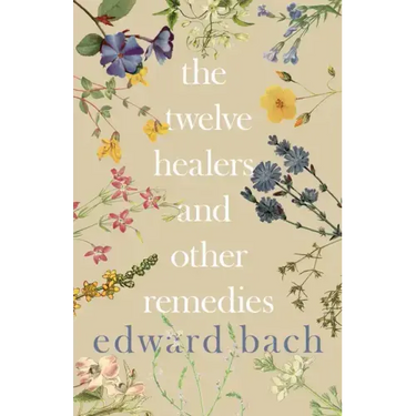 Twelve Healers and Other Remedies