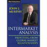 Intermarket Analysis: Profiting from Global Market Relationships