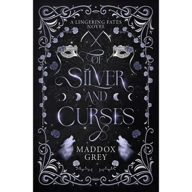 Of Silver and Curses: A Spicy Romantasy Standalone