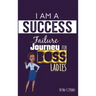 I Am A Success Failure (Journey for Boss Ladies