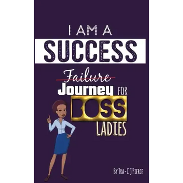 I Am A Success Failure (Journey for Boss Ladies