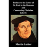 Preface to the Letter of St. Paul to the Romans and Concerning Christian Liberty