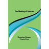 The Making of Species