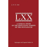 A Lexical Study of the Septuagint Version of the Pentateuch