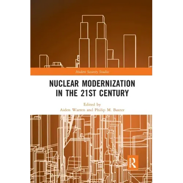 Nuclear Modernization in the 21st Century