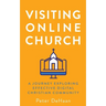 Visiting Online Church: A Journey Exploring Effective Digital Christian Community