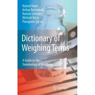 Dictionary of Weighing Terms: A Guide to the Terminology of Weighing