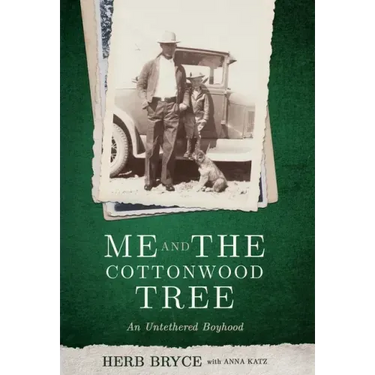 Me and the Cottonwood Tree: An Untethered Boyhood
