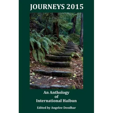Journeys 2015: An Anthology of International Haibun