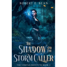 The Shadow and the Storm Caller