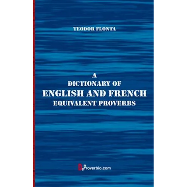 A Dictionary of English and French Equivalent Proverbs