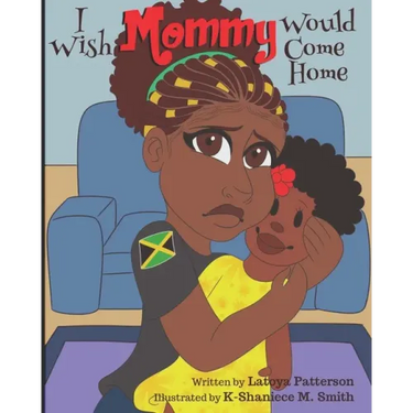I Wish Mommy Would Come Home