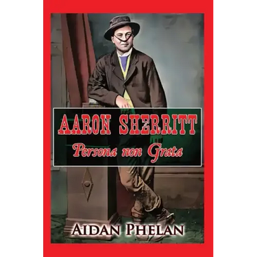 Aaron Sherritt: Persona Non Grata