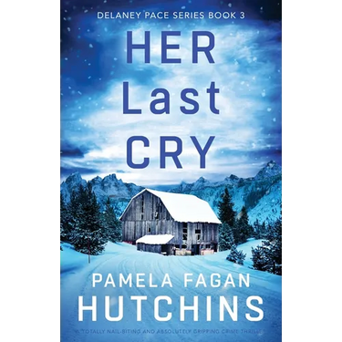 Her Last Cry: A totally nail-biting and absolutely gripping crime thriller