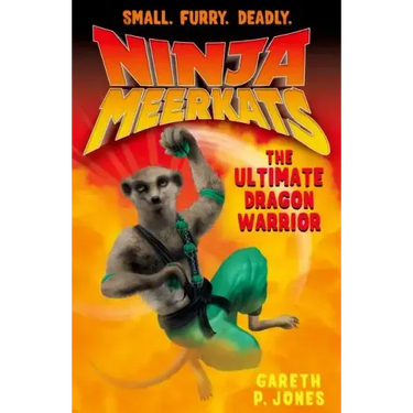 Ninja Meerkats (#7) the Ultimate Dragon Warrior