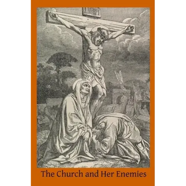 The Church and Her Enemies