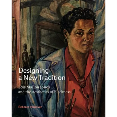 Designing a New Tradition: Loïs Mailou Jones and the Aesthetics of Blackness