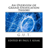 Grand Unification Theory: G.U.T.