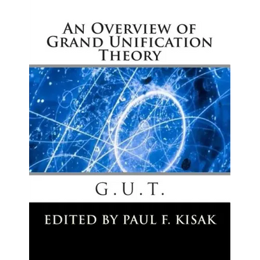 Grand Unification Theory: G.U.T.