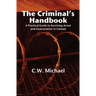 The Criminal's Handbook: A Practical Guide to Surviving Arrest and Incarceration in Canada