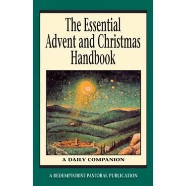 The Essential Advent and Christmas Handbook