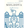 Moldova: A History