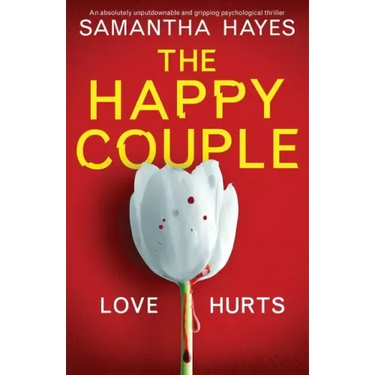 The Happy Couple: An absolutely unputdownable and gripping psychological thriller