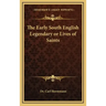 The Early South English Legendary or Lives of Saints