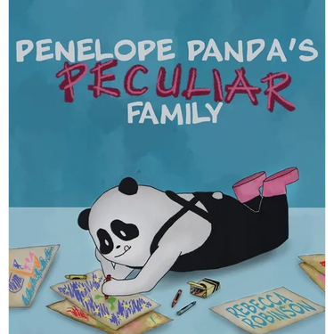 Penelope Panda's Peculiar Family: Life with Glass Child Syndrome