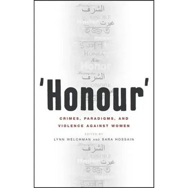 'Honour': Crimes, Paradigms, and Violence Against Women