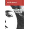 Becoming Carlotta: A Biographical Novel
